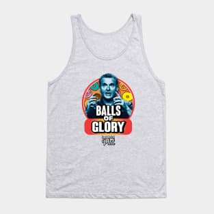 Somebody Feed Phil Balls of Glory (Colorized) Tank Top